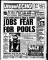 Liverpool Echo Thursday 17 December 1992 Page 1