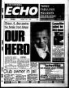 Liverpool Echo Monday 01 July 1996 Page 1