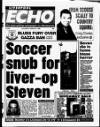 Liverpool Echo Saturday 06 March 1999 Page 1