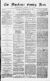 Manchester Evening News Thursday 10 December 1868 Page 1