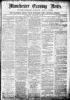 Manchester Evening News Thursday 14 January 1869 Page 1