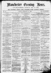 Manchester Evening News Friday 19 February 1869 Page 1