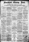 Manchester Evening News Monday 22 February 1869 Page 1