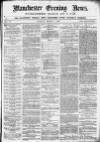 Manchester Evening News Monday 01 March 1869 Page 1