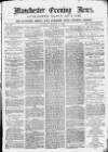 Manchester Evening News Tuesday 09 March 1869 Page 1