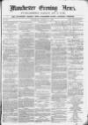 Manchester Evening News Thursday 11 March 1869 Page 1