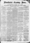 Manchester Evening News Wednesday 17 March 1869 Page 1