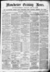 Manchester Evening News Thursday 15 April 1869 Page 1