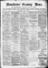 Manchester Evening News Thursday 10 June 1869 Page 1