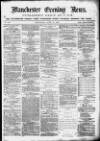 Manchester Evening News Thursday 17 June 1869 Page 1