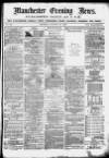 Manchester Evening News Monday 16 August 1869 Page 1