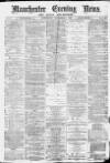 Manchester Evening News Wednesday 01 December 1869 Page 1
