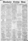 Manchester Evening News Thursday 02 December 1869 Page 1