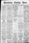 Manchester Evening News Friday 03 December 1869 Page 1