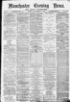 Manchester Evening News Monday 06 December 1869 Page 1