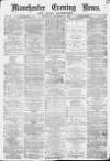 Manchester Evening News Thursday 09 December 1869 Page 1