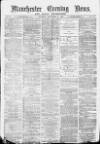 Manchester Evening News Tuesday 21 December 1869 Page 1
