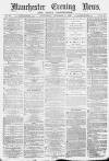 Manchester Evening News Wednesday 22 December 1869 Page 1