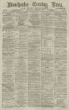 Manchester Evening News Thursday 01 December 1870 Page 1