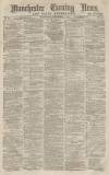 Manchester Evening News Wednesday 07 December 1870 Page 1