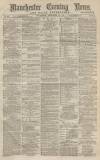 Manchester Evening News Wednesday 28 December 1870 Page 1