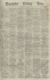 Manchester Evening News Thursday 23 May 1872 Page 1