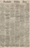 Manchester Evening News Saturday 25 January 1873 Page 1