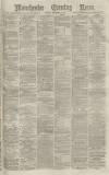 Manchester Evening News Monday 01 September 1873 Page 1