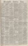 Manchester Evening News Wednesday 10 September 1873 Page 1