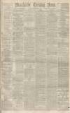 Manchester Evening News Monday 04 September 1876 Page 1