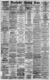 Manchester Evening News Friday 05 January 1877 Page 1