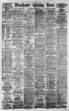 Manchester Evening News Saturday 03 February 1877 Page 1