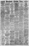 Manchester Evening News Thursday 22 February 1877 Page 1