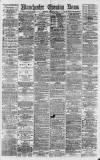 Manchester Evening News Monday 02 April 1877 Page 1