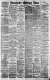 Manchester Evening News Monday 21 May 1877 Page 1