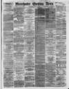 Manchester Evening News Wednesday 23 May 1877 Page 1