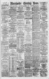 Manchester Evening News Wednesday 05 December 1877 Page 1