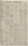 Manchester Evening News Thursday 06 June 1878 Page 1