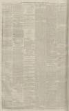 Manchester Evening News Saturday 12 April 1879 Page 2