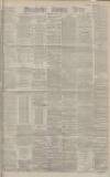 Manchester Evening News Thursday 01 June 1882 Page 1