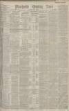 Manchester Evening News Friday 18 August 1882 Page 1