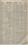 Manchester Evening News Wednesday 28 May 1884 Page 1