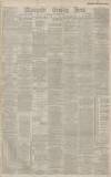 Manchester Evening News Thursday 02 December 1886 Page 1