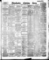 Manchester Evening News Wednesday 04 January 1888 Page 1
