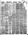 Manchester Evening News Tuesday 17 January 1888 Page 1