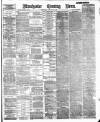 Manchester Evening News Wednesday 18 January 1888 Page 1