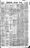Manchester Evening News Saturday 21 January 1888 Page 1