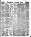 Manchester Evening News Tuesday 27 March 1888 Page 1