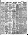 Manchester Evening News Saturday 31 March 1888 Page 1