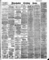 Manchester Evening News Thursday 05 April 1888 Page 1